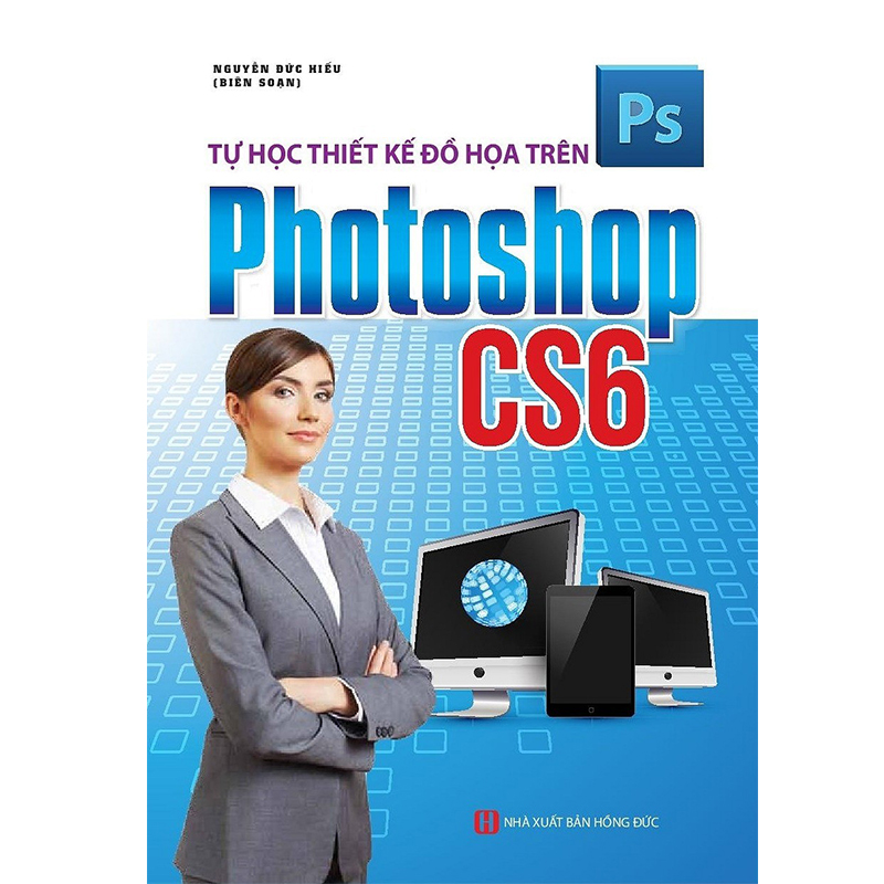 Tự học thiết kế đồ họa trên Photoshop CS6