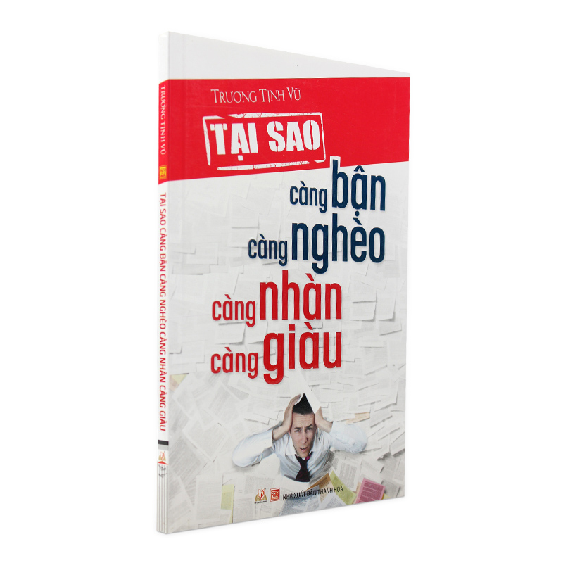 Tại sao càng bận càng nghèo càng nhàn càng giàu