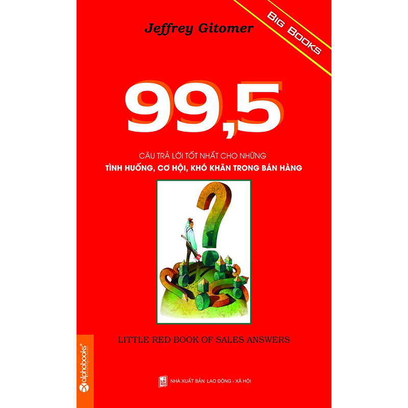 99,5 Câu trả lời tốt nhất cho những tình huống trong bán hàng - Jeffrey Gitomer