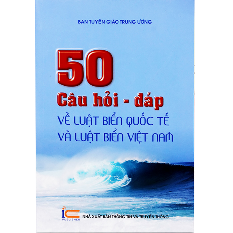50 câu hỏi - đáp về luật biển quốc tế và luật biển Việt Nam