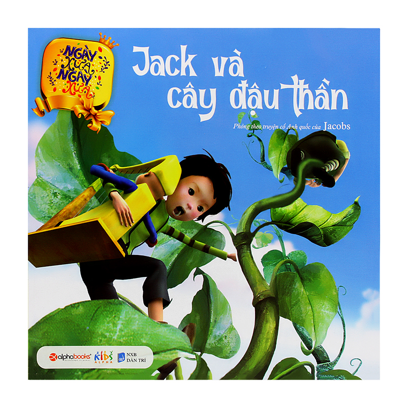 Ngày xửa ngày xưa - Jack và cây đậu thần